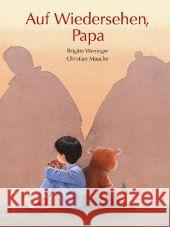 Auf Wiedersehen, Papa Weninger, Brigitte Maucler, Christian  9783865660978 Minedition - książka