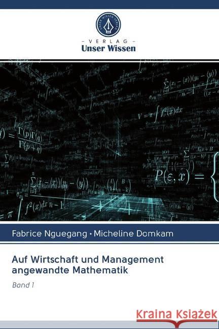 Auf Wirtschaft und Management angewandte Mathematik Nguegang, Fabrice; Domkam, Micheline 9786202570183 Verlag Unser Wissen - książka