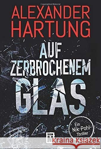 Auf zerbrochenem Glas Hartung, Alexander 9781503901155 Edition M - książka