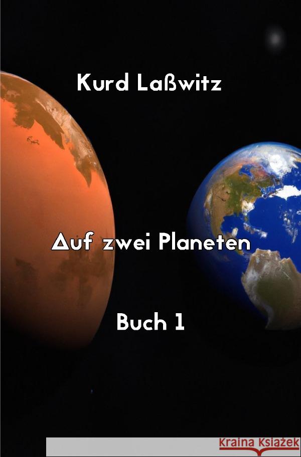 Auf zwei Planeten Buch 1 Lasswitz, Kurd 9783819789212 epubli - książka