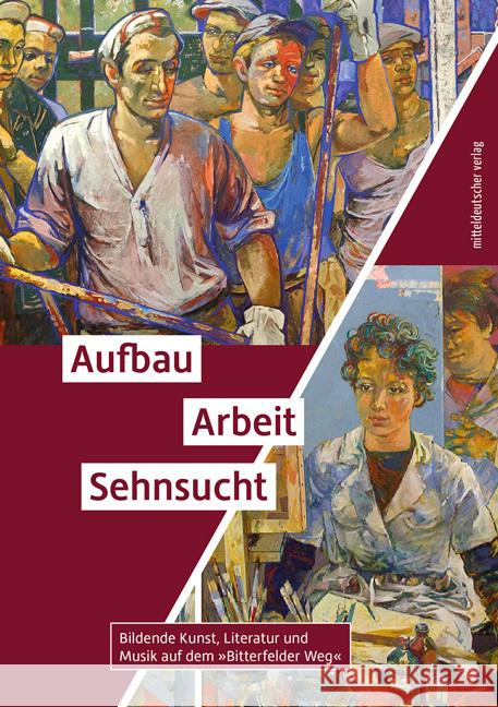 Aufbau. Arbeit. Sehnsucht Gillen, Eckhart J., Hörnigk, Therese, Lindner, Bernd 9783963116483 Mitteldeutscher Verlag - książka