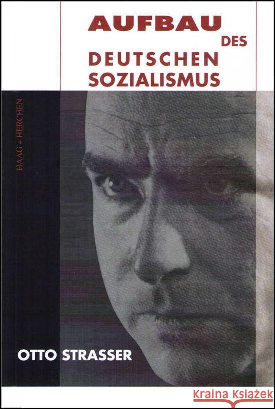 Aufbau des deutschen Sozialismus : Mit einem Nachwort von Dr. Claus-Martin Wolfschlag Strasser, Otto 9783898467018 Haag + Herchen - książka