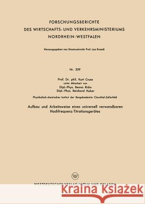 Aufbau Und Arbeitsweise Eines Universell Verwendbaren Hochfrequenz-Titrationsgerätes Cruse, Kurt 9783663035237 Vs Verlag Fur Sozialwissenschaften - książka