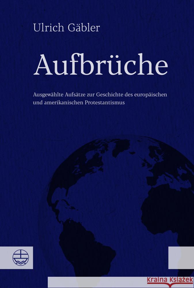 Aufbrüche Gäbler, Ulrich 9783374070053 Evangelische Verlagsanstalt - książka