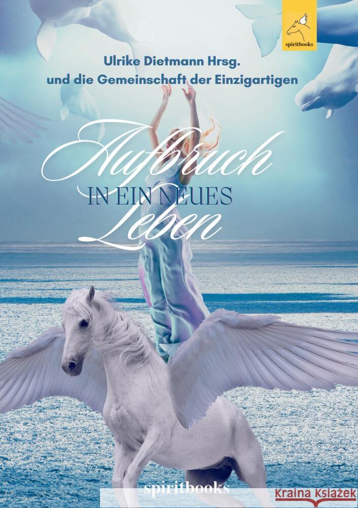 Aufbruch in ein neues Leben Dietmann , Ulrike 9783946435266 spiritbooks - książka