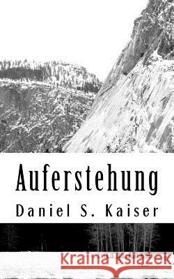Auferstehung Daniel S. Kaiser 9781461122432 Createspace - książka
