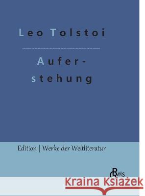 Auferstehung Count Leo Nikolayevich Tolstoy, 1828-1910, Gra, Redaktion Gröls-Verlag 9783988284471 Grols Verlag - książka