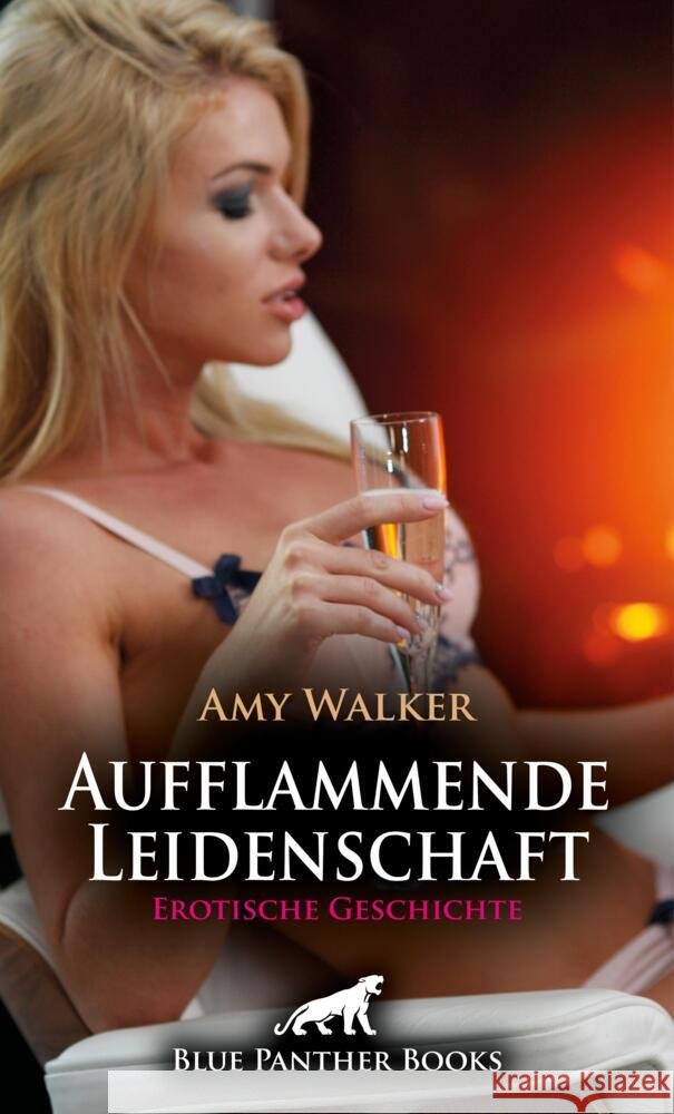 Aufflammende Leidenschaft | Erotische Geschichte + 5 weitere Geschichten Walker, Amy 9783756170210 blue panther books - książka
