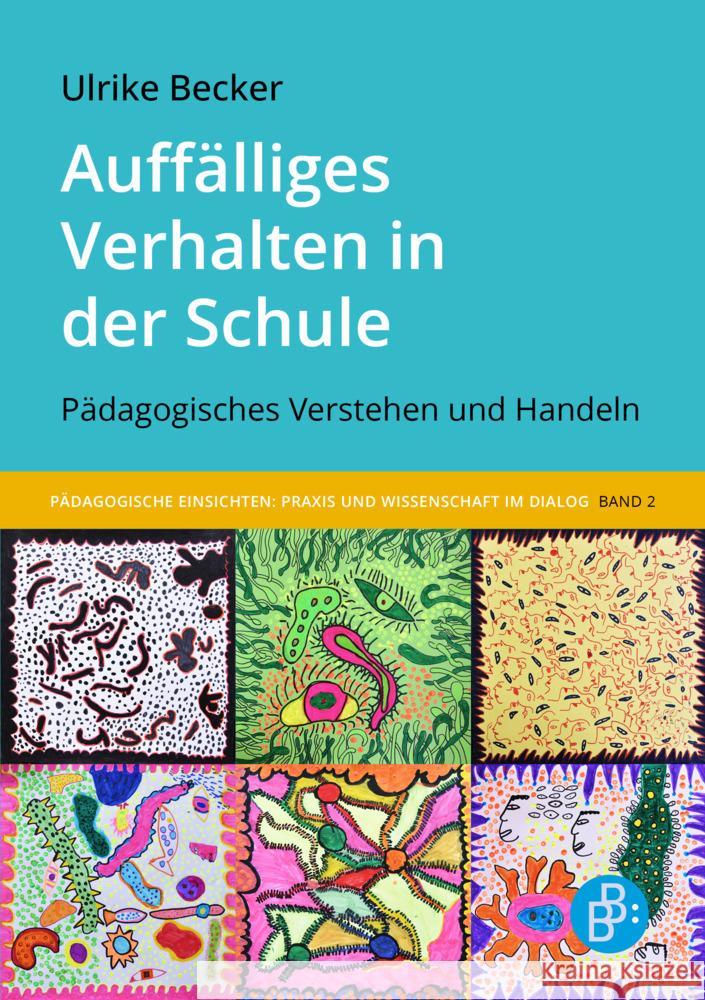 Auffälliges Verhalten in der Schule Becker, Ulrike 9783847427476 Verlag Barbara Budrich - książka