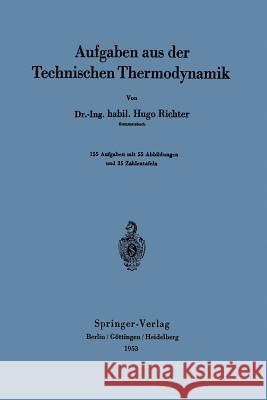 Aufgaben Aus Der Technischen Thermodynamik Richter, Hugo 9783642531897 Springer - książka