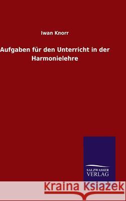 Aufgaben für den Unterricht in der Harmonielehre Iwan Knorr 9783846075692 Salzwasser-Verlag Gmbh - książka