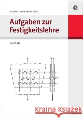 Aufgaben Zur Festigkeitslehre Assmann, Bruno 9783486591323 Oldenbourg - książka