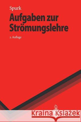 Aufgaben zur Strömungslehre Joseph H. Spurk, H. Marschall 9783540603337 Springer-Verlag Berlin and Heidelberg GmbH &  - książka