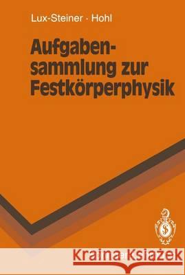 Aufgabensammlung Zur Festkörperphysik Lux-Steiner, M. C. 9783540568131 Springer - książka