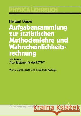 Aufgabensammlung Zur Statistischen Methodenlehre Und Wahrscheinlichkeitsrechnung: Mit Anhang 