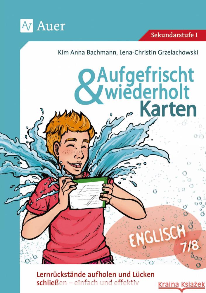 Aufgefrischt-und-wiederholt-Karten Englisch 7-8 Bachmann, Kim Anna, Grzelachowski, Lena-Christin 9783403087298 Auer Verlag in der AAP Lehrerwelt GmbH - książka