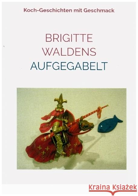 Aufgegabelt Waldens, Brigitte 9789403640174 Bookmundo - książka