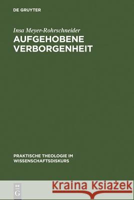 Aufgehobene Verborgenheit Meyer-Rohrschneider, Insa 9783110195170 Walter de Gruyter - książka