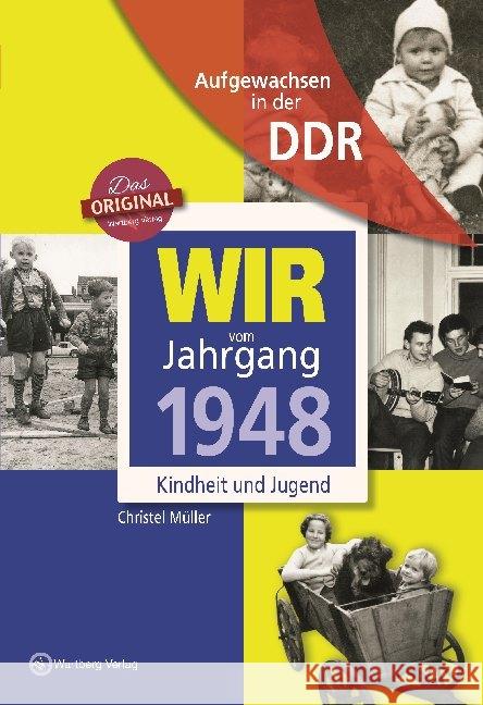 Aufgewachsen in der DDR - Wir vom Jahrgang 1948 - Kindheit und Jugend Müller, Christel 9783831331482 Wartberg - książka