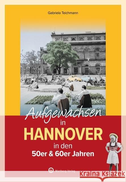 Aufgewachsen in Hannover Gabriela Teichmann 9783831335442 Wartberg - książka