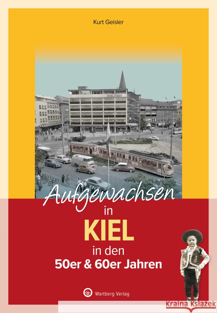 Aufgewachsen in Kiel in den 50er & 60er Jahren Geisler, Kurt 9783831333837 Wartberg - książka