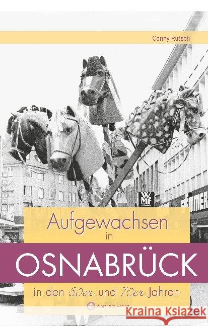 Aufgewachsen in Osnabrück in den 60er und 70er Jahren Rutsch, Conny 9783831328642 Wartberg - książka