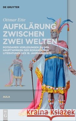 Aufklärung zwischen zwei Welten Ette, Ottmar 9783110703351 de Gruyter - książka