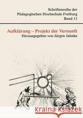 Aufklärung - Projekt Der Vernunft Jahnke, Jürgen 9783825502355 Centaurus Verlag & Media - książka