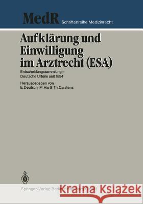 Aufklärung Und Einwilligung Im Arztrecht (Esa): Entscheidungssammlung - Deutsche Urteile Seit 1894 Deutsch, Erwin 9783642522857 Springer - książka