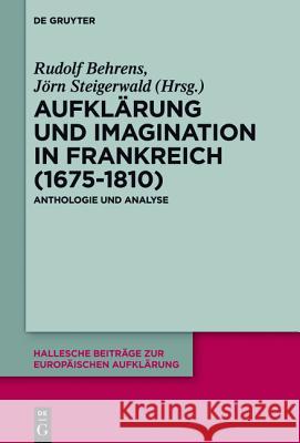 Aufklärung und Imagination in Frankreich (1675-1810) Behrens, Rudolf 9783110446081 De Gruyter (JL) - książka