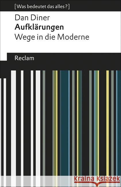 Aufklärungen : Wege in die Moderne Diner, Dan 9783150194355 Reclam, Ditzingen - książka