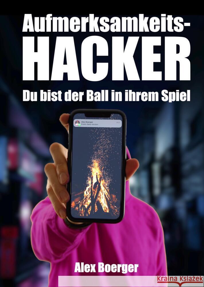 Aufmerksamkeitshacker Boerger, Alex 9783347555921 Aufmerksamkeitshacker - książka