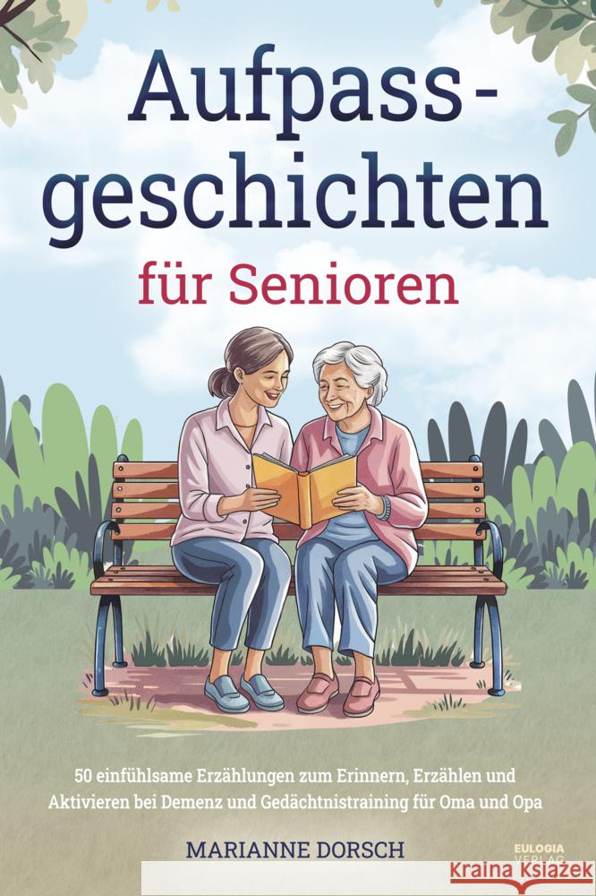 Aufpass Geschichten für Senioren Dorsch, Marianne 9783969675427 Eulogia - książka