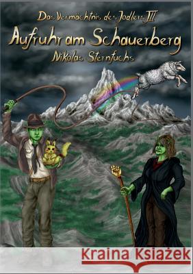 Aufruhr am Schauerberg Nikolas Sternfuchs 9783741290299 Books on Demand - książka