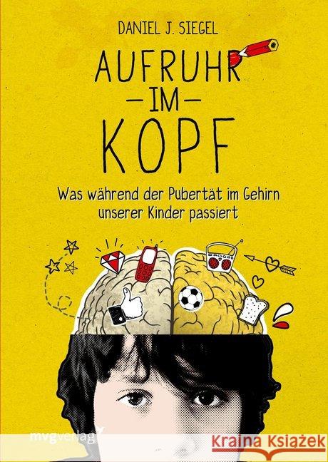 Aufruhr im Kopf : Was während der Pubertät im Gehirn unserer Kinder passiert Siegel, Daniel J. 9783868823448 mvg Verlag - książka