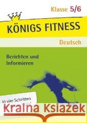 Aufsatz - Informieren/Berichten: Zeitungsbericht, sachlicher Brief, Zeugenaussagen etc. Deutsch Klasse 5/6 : Kompaktes Training für Klassenarbeiten Böhne, Gabriele Weber, Alexandra Weiß, Eckehart 9783804415003 Bange - książka