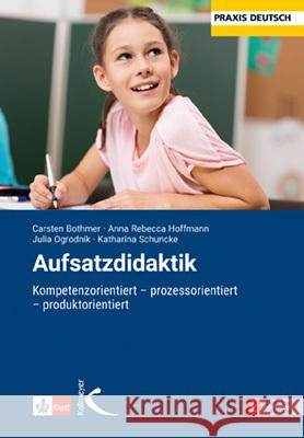 Aufsatzdidaktik Bothmer, Carsten, Hoffmann, Anna R., Ogrodnik, Julia 9783772716683 Kallmeyer - książka