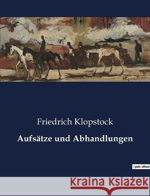 Aufsatze und Abhandlungen Friedrich Klopstock   9791041939862 Culturea - książka