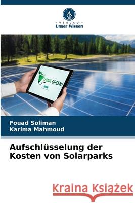 Aufschlüsselung der Kosten von Solarparks Soliman, Fouad, Mahmoud, Karima 9783330769915 Verlag Unser Wissen - książka