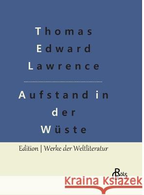 Aufstand in der Wüste: Lawrence von Arabien Gröls-Verlag, Redaktion 9783966379182 Grols Verlag - książka