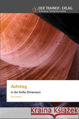 Aufstieg Zoé Unakim 9786200769077 Trainerverlag - książka