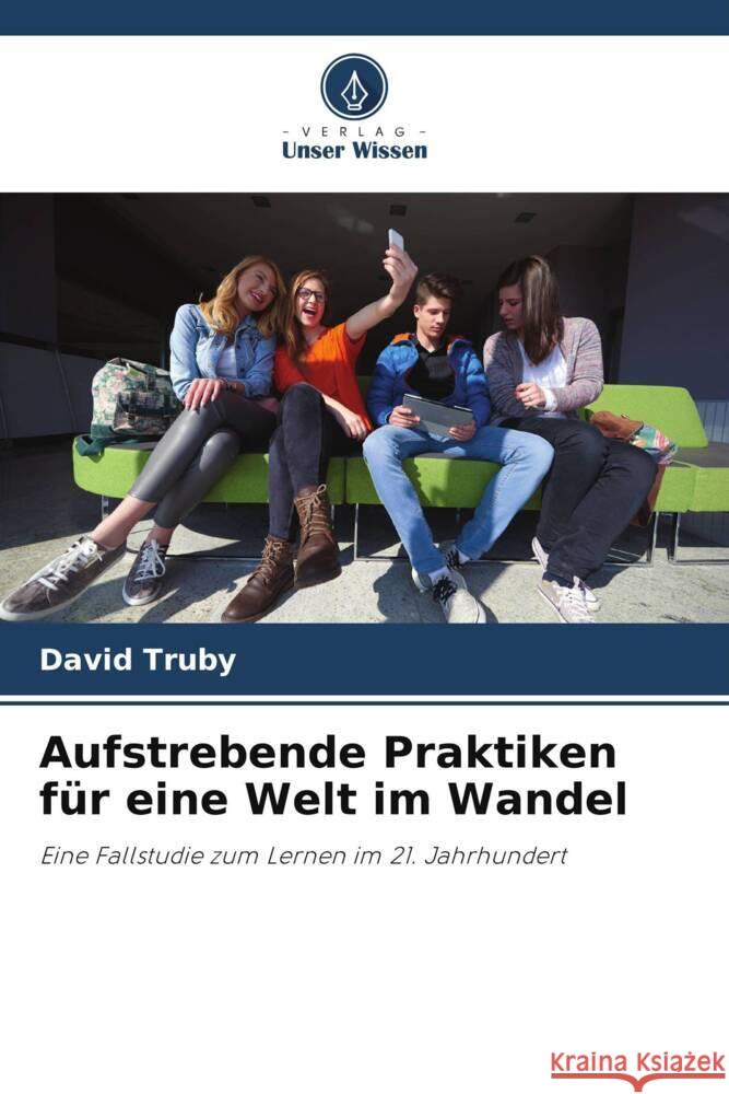 Aufstrebende Praktiken f?r eine Welt im Wandel David Truby 9786206891284 Verlag Unser Wissen - książka