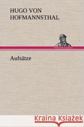 Aufsätze Hofmannsthal, Hugo von 9783847252405 TREDITION CLASSICS - książka