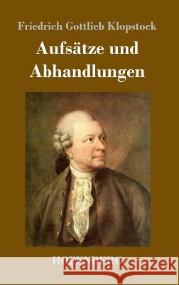 Aufsätze und Abhandlungen Friedrich Gottlieb Klopstock 9783743712270 Hofenberg - książka