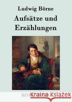 Aufsätze und Erzählungen Ludwig Börne 9783843074506 Hofenberg - książka