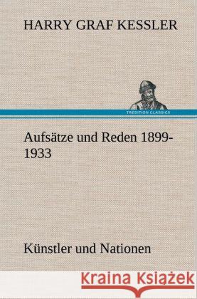 Aufsätze und Reden 1899-1933 Kessler, Harry Graf 9783847253594 TREDITION CLASSICS - książka