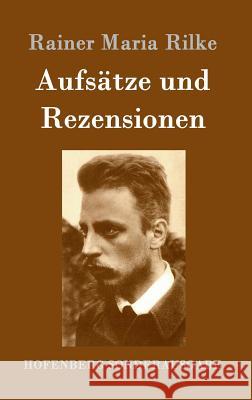 Aufsätze und Rezensionen Rilke, Rainer Maria 9783843082952 Hofenberg - książka