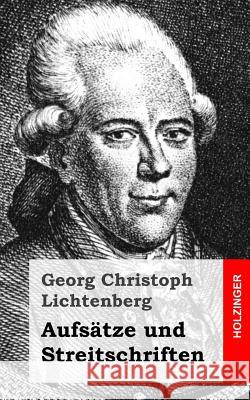 Aufsätze und Streitschriften Lichtenberg, Georg Christoph 9781482645460 Createspace - książka