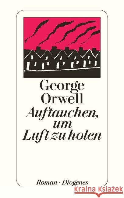 Auftauchen, um Luft zu holen : Roman Orwell, George 9783257208047 Diogenes - książka