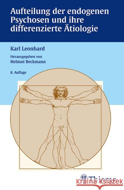 Aufteilung der endogenen Psychosen und ihre differenzierte Ätiologie : Hrsg. v. Helmut Beckmann Leonhard, Karl   9783131285089 Thieme, Stuttgart - książka